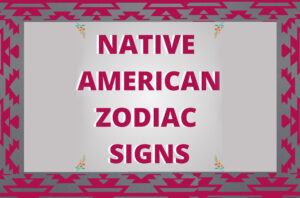 Native American Zodiac Signs
